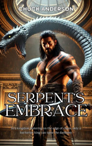 Title: Serpent's Embrace, Author: Chuck Anderson