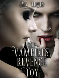 Title: The Vampires' Revenge Toy, Author: A.B Elwin