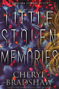 Title: Little Stolen Memories, Author: Cheryl Bradshaw