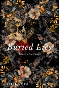 Title: Buried Lies: Family's Not Family, Author: Octavia Penn
