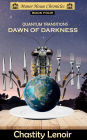 Quantum Transitions - Dawn of Darkness