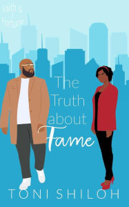 Title: The Truth About Fame, Author: Toni Shiloh