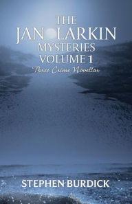 Title: The Jan Larkin Mysteries Vol. 1, Author: Stephen Burdick