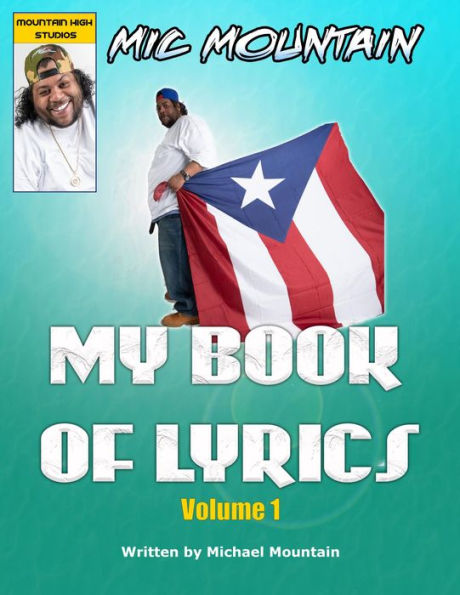 Mic Mountain: My Book of Lyrics Volume 1