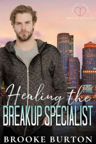 Title: Healing the Breakup Specialist, Author: Brooke Burton