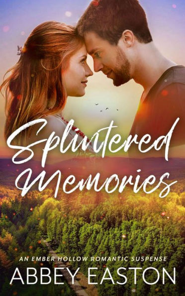 Splintered Memories: A Suspenseful Small Town Romance