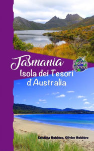 Title: Tasmania - Isola dei Tesori d'Australia, Author: Cristina Rebiere