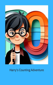 Title: Harry's Counting Adventure, Author: Maylyn Mufleh