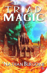 Title: Triad Magic, Author: 'nathan Burgoine