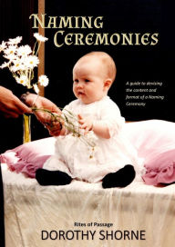 Title: Naming Ceremonies, Author: Dorothy Shorne