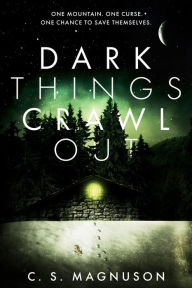 Title: Dark Things Crawl Out, Author: C. S. Magnuson