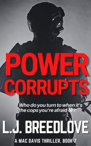 Title: Power Corrupts, Author: L. J. Breedlove