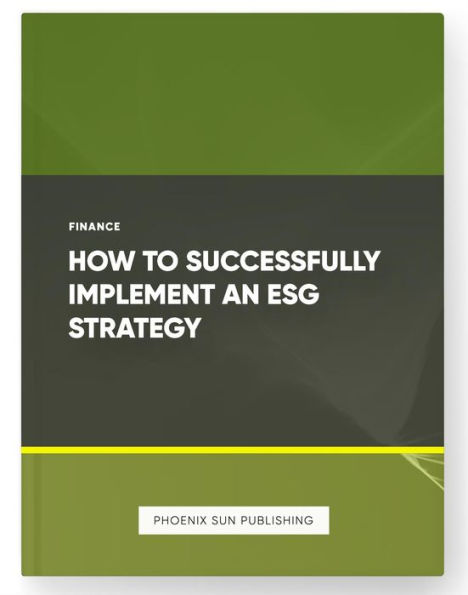 How to Successfully Implement an ESG Strategy