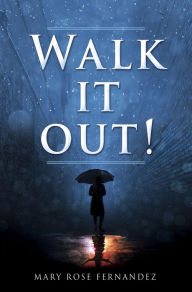 Title: Walk it out!, Author: Mary Rose Fernandez