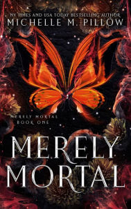 Title: Merely Mortal: Urban Fantasy Romance, Author: Michelle M. Pillow