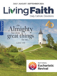 Title: Living Faith - Daily Catholic Devotions, Volume 40 Number 2 - 2024 July, August, September, Author: Pat Gohn