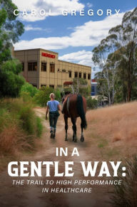 Title: In a Gentle Way, Author: Carol Gregory