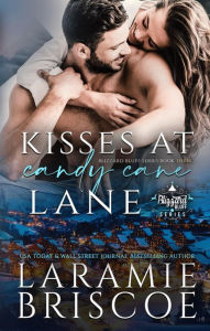 Title: Kisses at Candy Cane Lane, Author: Laramie Briscoe