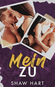 Title: Mein zu, Author: Shaw Hart