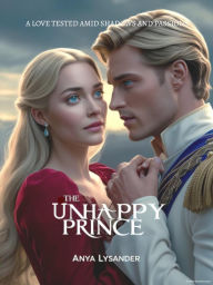 Title: The Unhappy Prince, Author: Anya Lysander
