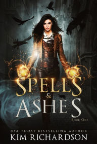 Title: Spells & Ashes, Author: Kim Richardson