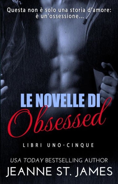 La collezione di novelle Obsessed: Libri 1-5