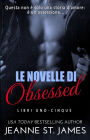 La collezione di novelle Obsessed: Libri 1-5