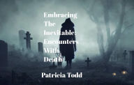 Title: Embracing the Inevitable, Author: Patricia Todd