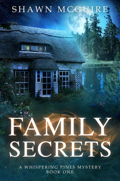 Family Secrets: A Whispering Pines Mystery, Book 1