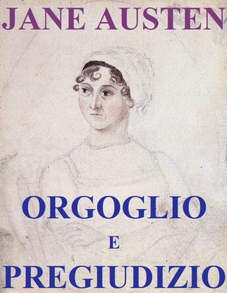 Orgoglio e pregiudizio: Oltre Cento Illustrazioni