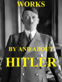 Works by and about Adolf Hitler: About Two Hundred Illustrations