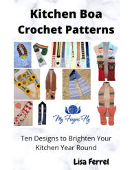 Title: Kitchen Boa Crochet Patterns, Author: Lisa Ferrel