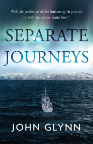 Title: Separate Journeys, Author: John Glynn