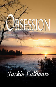Title: Obsession, Author: Jackie Calhoun