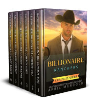 Title: Billionaire Ranchers Complete Series: Sweet Cowboy Western Romance, Author: April Murdock