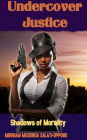 Undercover Justice: Shadows of Morality
