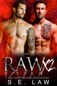 Title: Raw x2: A MMF Bisexual Menage Romance, Author: S.E. Law
