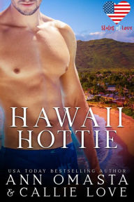 Title: States of Love: Hawaii Hottie: A Spicy and Suspenseful Workplace Romance, Author: Ann Omasta