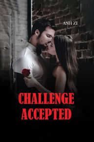 Title: Challenge Accepted, Author: Ash ZI
