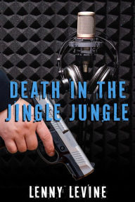 Title: Death in the Jingle Jungle, Author: Lenny Levine