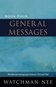 Title: General Messages - Book Four, Author: Watchman Nee