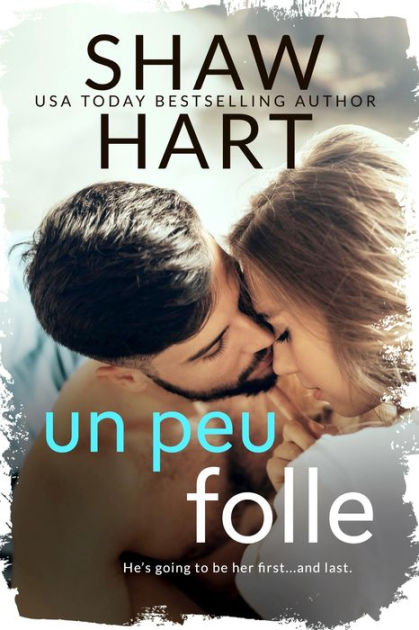 Un Peu Folle By Shaw Hart Ebook Barnes Noble