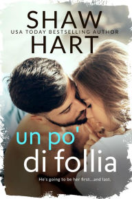 Title: Un po' di follia, Author: Shaw Hart