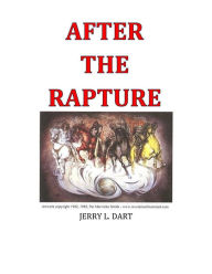 Title: After The Rapture, Author: Jerry L. Dart