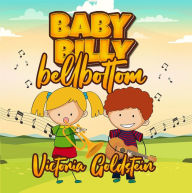 Title: Baby Billy Bellbottom, Author: Victoria Goldstein
