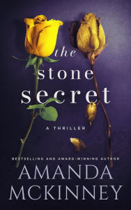 Title: The Stone Secret: A Thriller Novel, Author: Amanda Mckinney