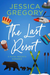 The Last Resort: A Billionaire Romantic Comedy