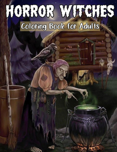 The Horror Witches Coloring Book for Adults, Features 25 Coloring Pages ...