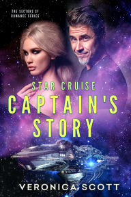 Title: Star Cruise Captain's Story, Author: Veronica Scott