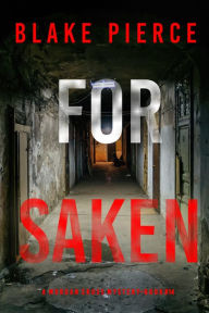 Title: Forsaken (A Morgan Cross FBI Suspense ThrillerBook 14), Author: Blake Pierce